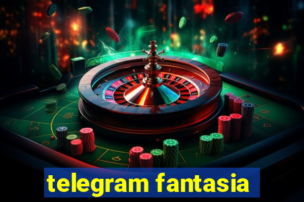 telegram fantasia